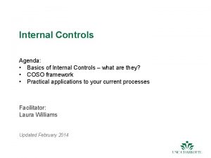 Internal Controls Agenda Basics of Internal Controls what