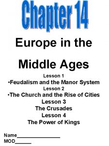 Europe in the Middle Ages Lesson 1 Feudalism