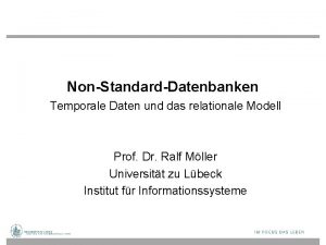 NonStandardDatenbanken Temporale Daten und das relationale Modell Prof