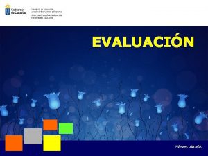 Con que se evalua Con que se evalua