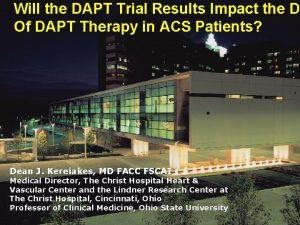 Will the DAPT Trial Results Impact the D
