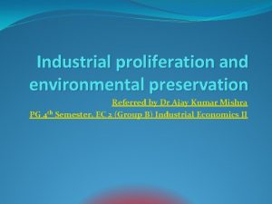 Industrial proliferation Industrial proliferation