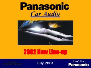 Car Audio 2002 New Lineup July 2001 Contents