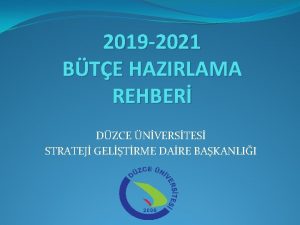 2019 2021 BTE HAZIRLAMA REHBER DZCE NVERSTES STRATEJ