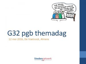 G 32 pgb themadag 12 mei 2016 De