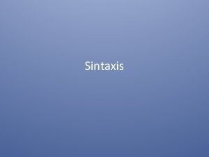 Sintaxis Identifica todas las proposiciones subordinadas sustantivas y