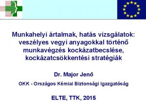 Munkahelyi rtalmak hats vizsglatok veszlyes vegyi anyagokkal trtn