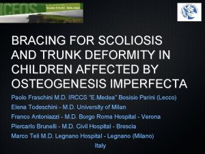 BRACING FOR SCOLIOSIS AND TRUNK DEFORMITY IN CHILDREN