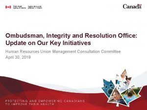 Ombudsman Integrity and Resolution Office Update on Our