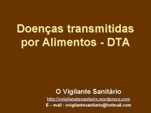 Doenas transmitidas por Alimentos DTA O Vigilante Sanitrio