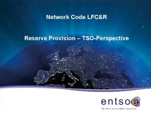 Network Code LFCR Reserve Provision TSOPerspective Article 16