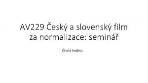 AV 229 esk a slovensk film za normalizace