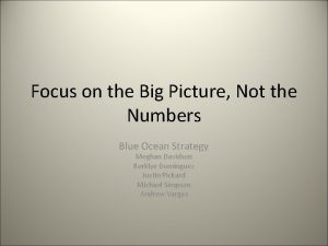 Focus on the big picture not the numbers