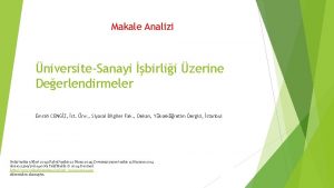 Makale Analizi niversiteSanayi birlii zerine Deerlendirmeler Emrah CENGZ Makale Analizi niversiteSanayi birlii zerine Deerlendirmeler Emrah CENGZ