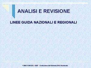 ANALISI E REVISIONE LINEE GUIDA NAZIONALI E REGIONALI