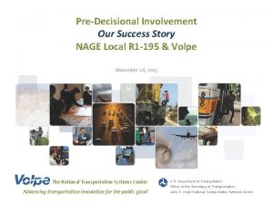 PreDecisional Involvement Our Success Story NAGE Local R