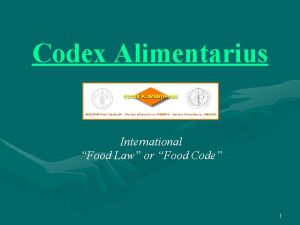 Codex Alimentarius International Food Law or Food Code