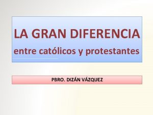 LA GRAN DIFERENCIA entre catlicos y protestantes PBRO