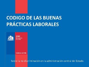 CODIGO DE LAS BUENAS PRCTICAS LABORALES Sobre la