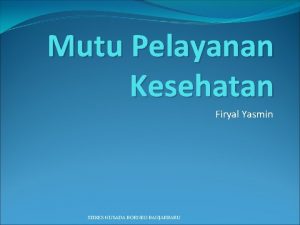 Mutu Pelayanan Kesehatan Firyal Yasmin STIKES HUSADA BORNEO