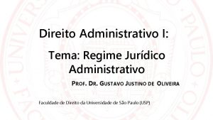 Direito Administrativo I Tema Regime Jurdico Administrativo PROF