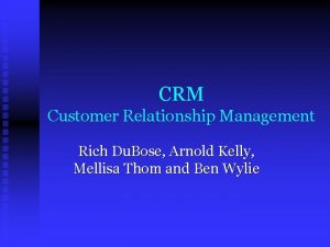 CRM Customer Relationship Management Rich Du Bose Arnold
