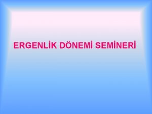 ERGENLK DNEM SEMNER HAYAT NASIL BALAR Hayat byle