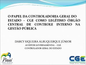 O PAPEL DA CONTROLADORIA GERAL DO ESTADO CGE