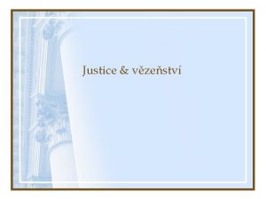 Justice vzestv Posln soudnictv podle Hlavy tvrt stavy