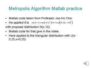 Metropolis Algorithm Matlab practice Matlab code taken from