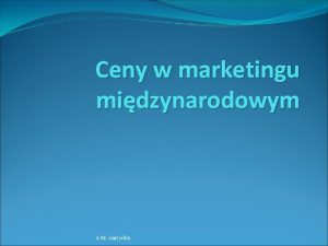 Strategia cen prestiżowych Strategia cen prestiżowych