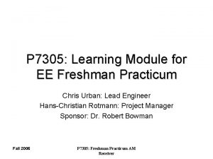 P 7305 Learning Module for EE Freshman Practicum