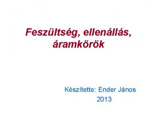 Feszltsg ellenlls ramkrk Ksztette Ender Jnos 2013 A