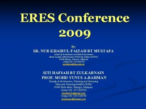 ERES Conference 2009 By SR NUR KHAIRUL FAIZAH