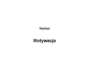 Proces motywacji