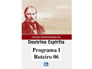 Programa I Roteiro 06 Aspecto Trplice da Doutrina