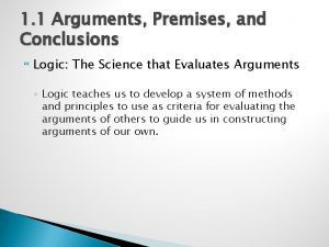 1 1 Arguments Premises and Conclusions Logic The