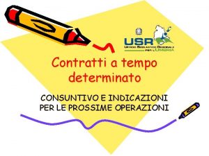 Contratti a tempo determinato CONSUNTIVO E INDICAZIONI PER