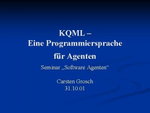 KQML Eine Programmiersprache fr Agenten Seminar Software Agenten