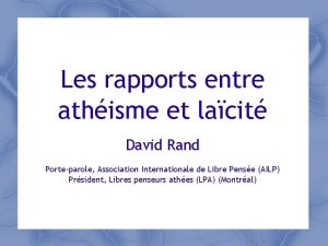 Les rapports entre athisme et lacit David Rand