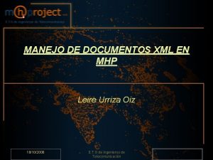 MANEJO DE DOCUMENTOS XML EN MHP Leire Urriza