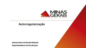 Autorregularizao Subsecretaria da Receita Estadual Superintendncia de Fiscalizao