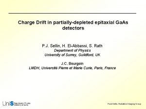 Charge Drift in partiallydepleted epitaxial Ga As detectors