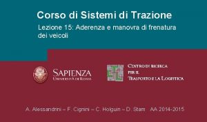 Corso di Sistemi di Trazione Lezione 15 Aderenza