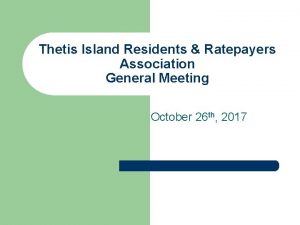 Thetis Island Residents Ratepayers Association General Meeting October