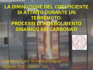 LA DIMINUZIONE DEL COEFFICIENTE DI ATTRITO DURANTE UN