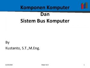 Komponen Komputer Dan Sistem Bus Komputer By Kustanto