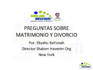 PREGUNTAS SOBRE MATRIMONIO Y DIVORCIO Por Eliyahu Ba