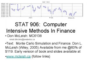 STAT 906 Computer Intensive Methods In Finance Don
