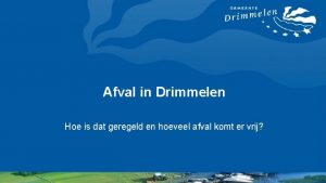 Afval in Drimmelen Hoe is dat geregeld en